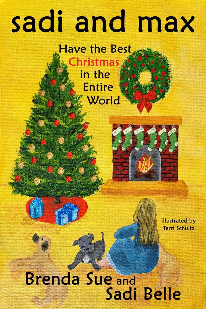 Sadi and Max Have the Best Christmas in the Entire World (Sadi and Max Chapter Books #1)