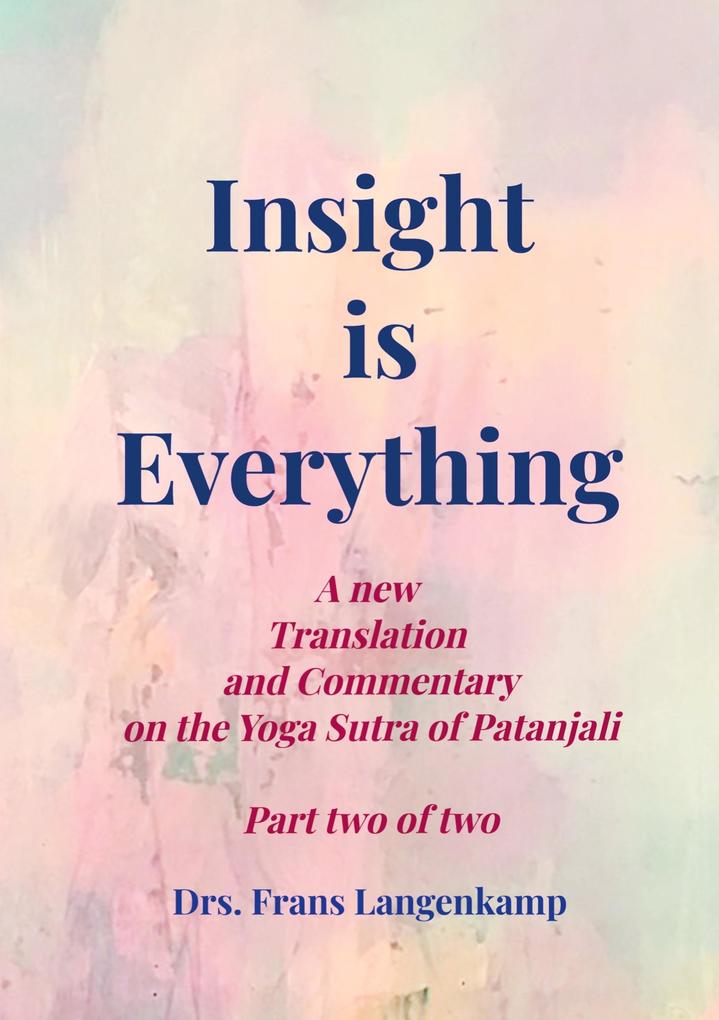 Insight is Everything Part 2 - The Yoga Sutra of Patanjali