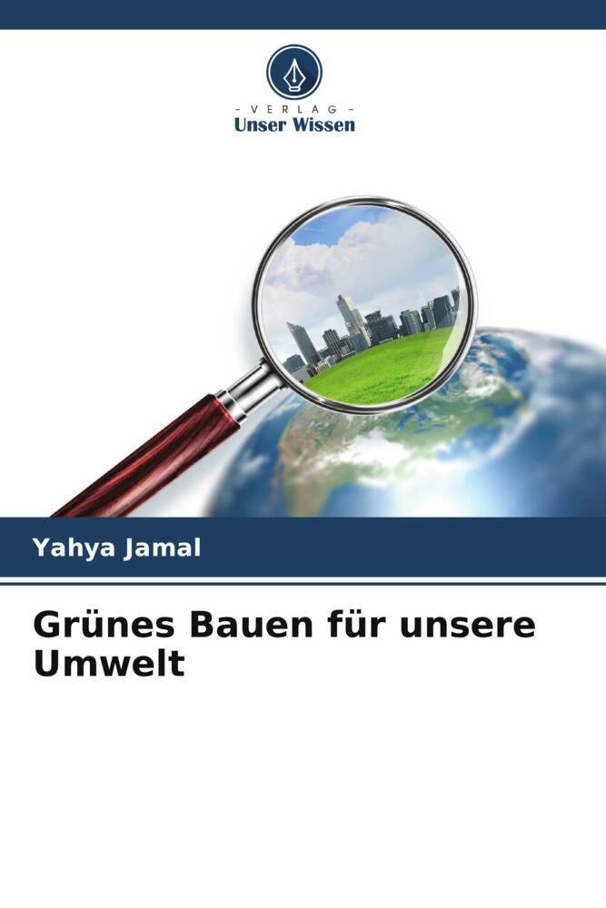 Grünes Bauen für unsere Umwelt
