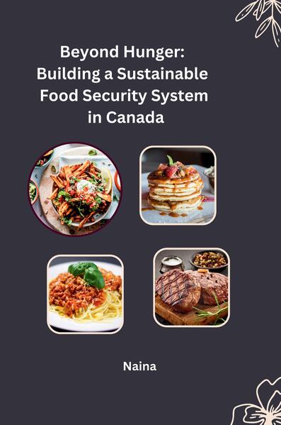 Beyond Hunger: Building a Sustainable Food Security System in Canada