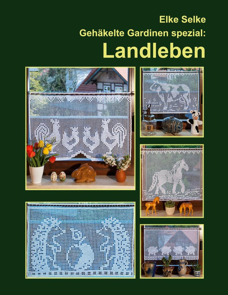 Gehäkelte Gardinen spezial : Landleben