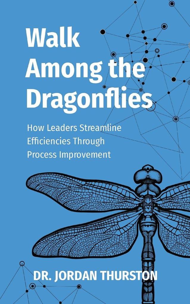 Walk Among the Dragonflies