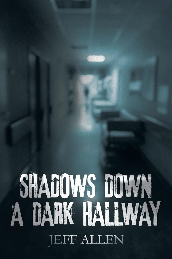 Shadows Down a Dark Hallway