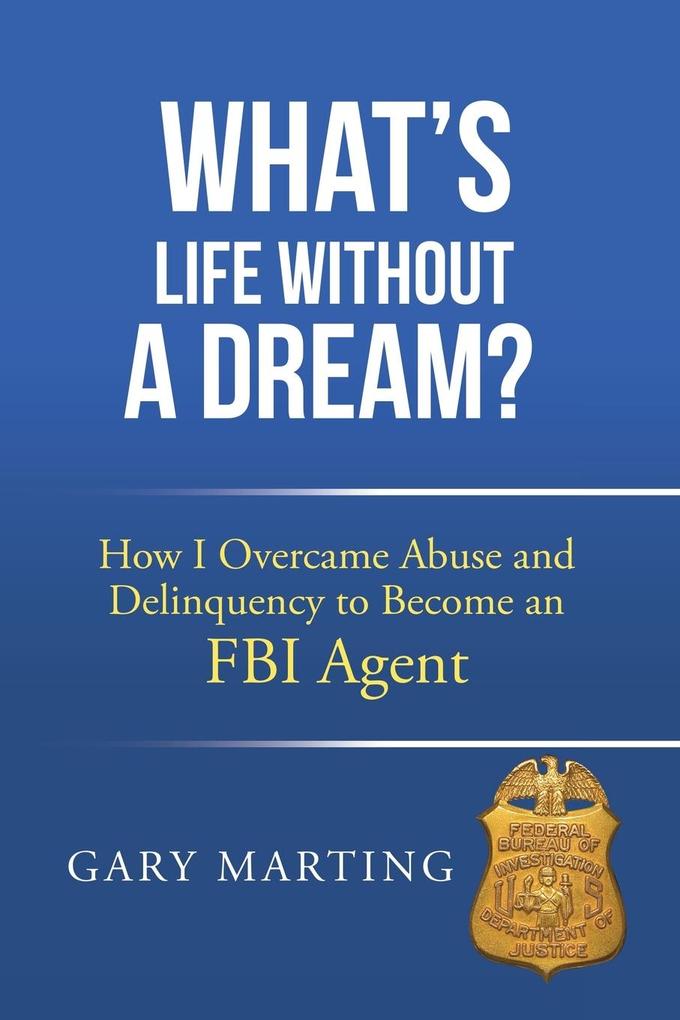 What's Life Without a Dream?