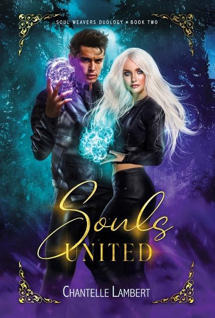 Souls United (Soul Weavers Duology Book Two)