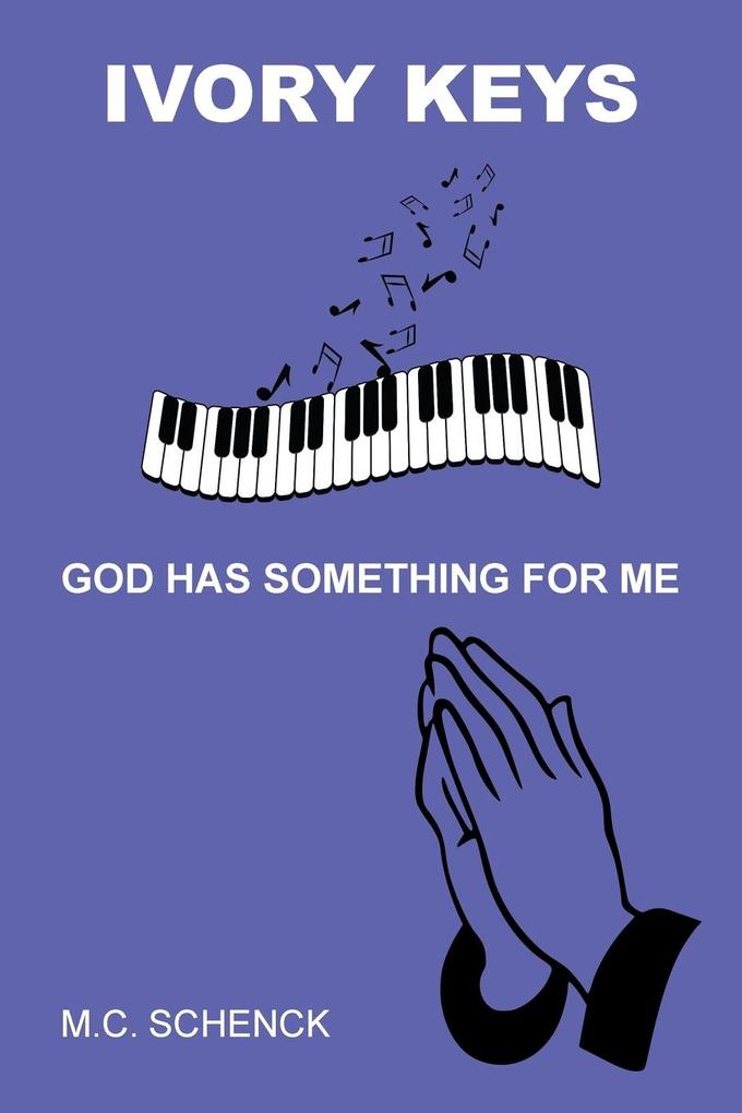 IVORY KEYS GOD HAS SOMETHING FOR ME