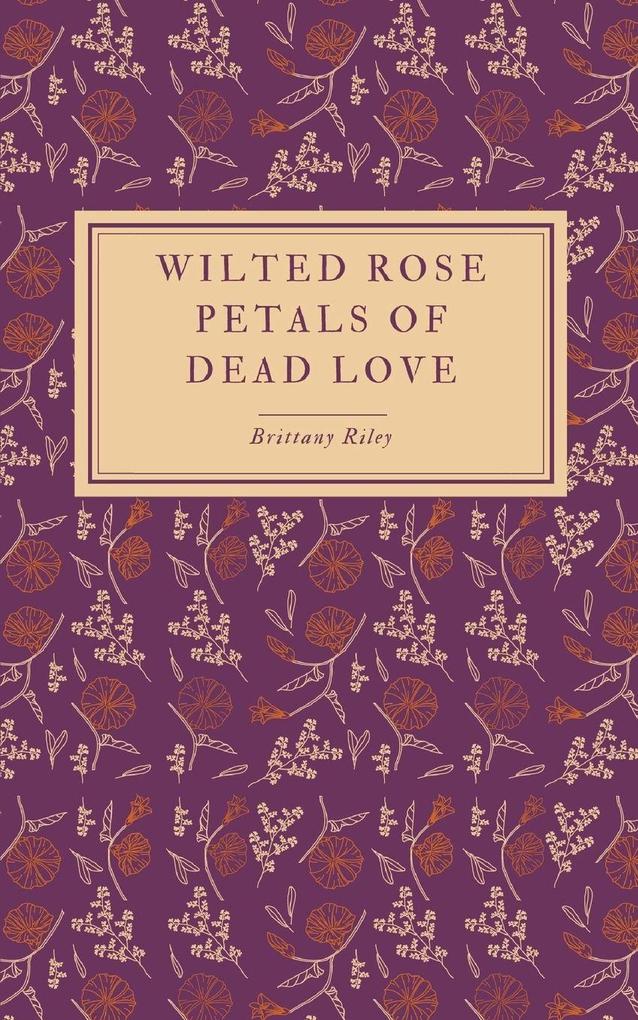 WILTED ROSE PETALS OF DEAD LOVE