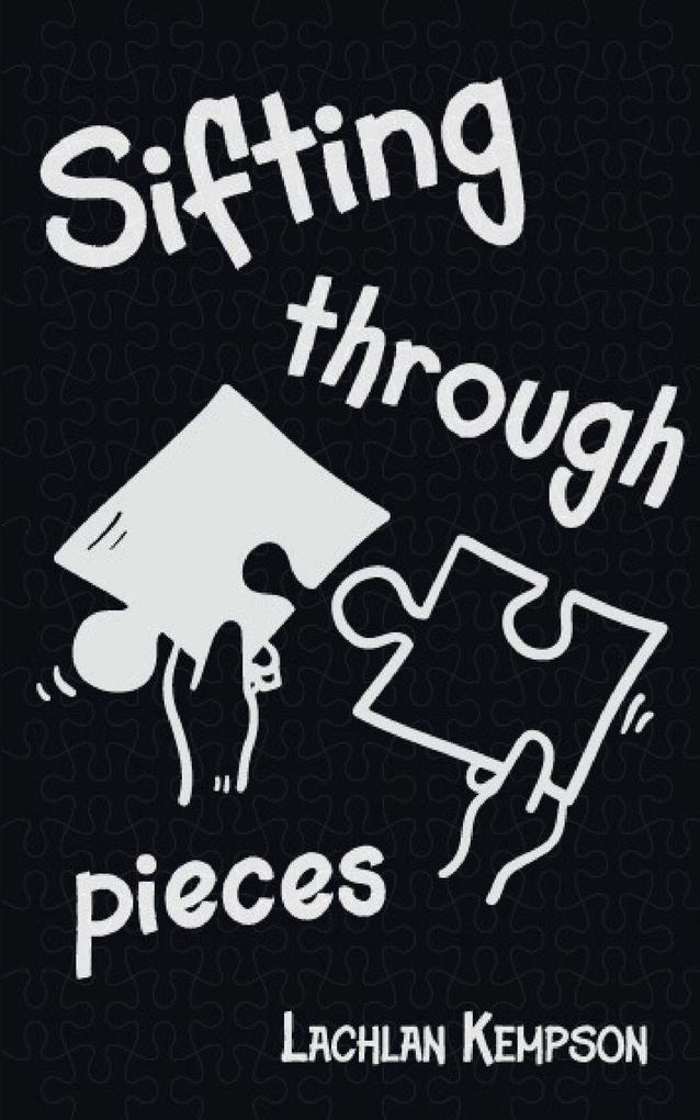 SIFTING THROUGH PIECES
