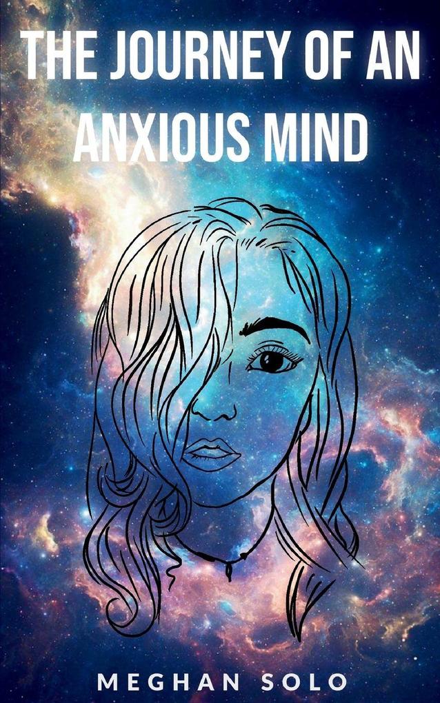 THE JOURNEY OF AN ANXIOUS MIND