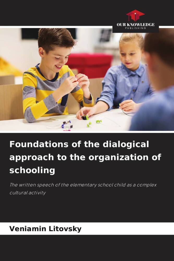 Foundations of the dialogical approach to the organization of schooling