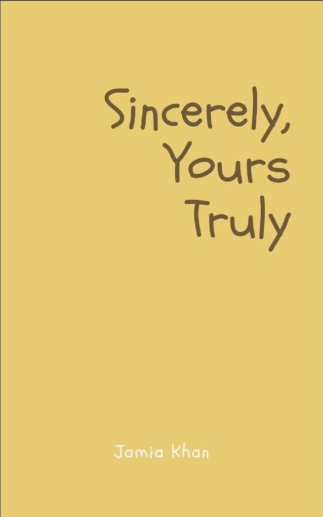 Sincerely Yours Truly