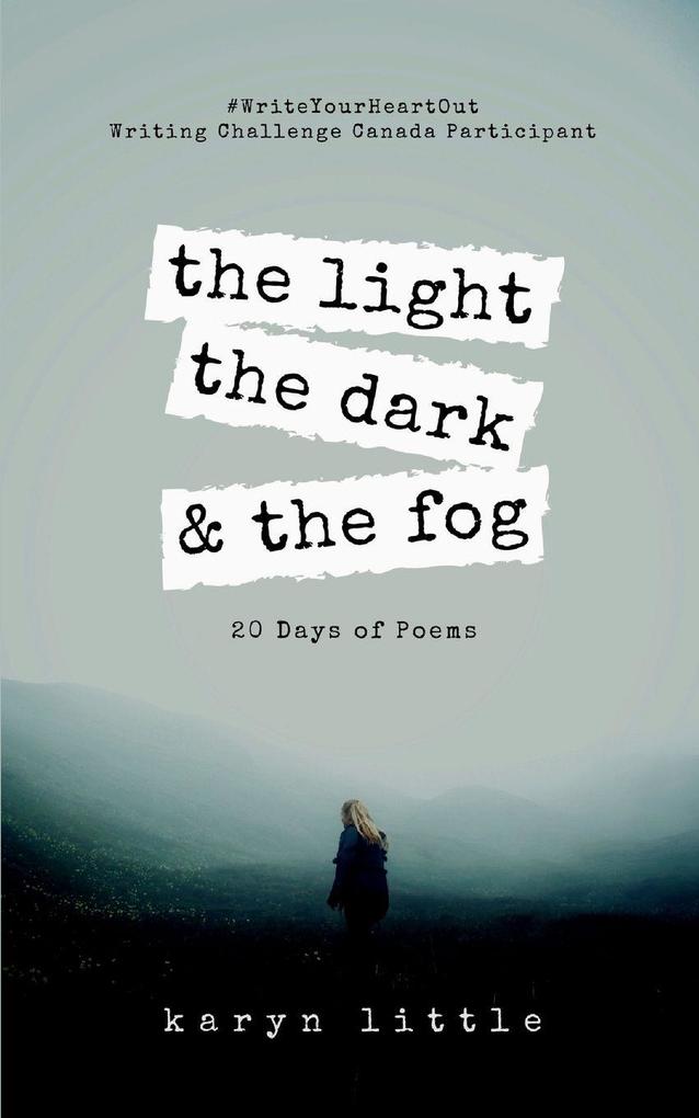 The Light the Dark and the Fog
