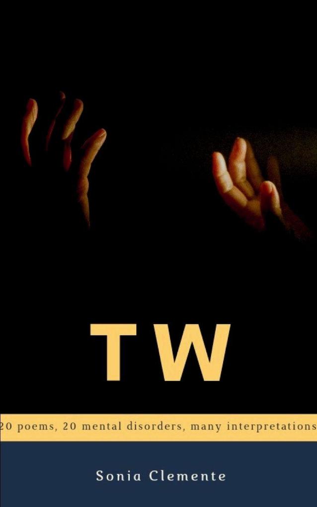 TW 20 POEMS 20 MENTAL DISORDERS MANY INTERPRETATIONS