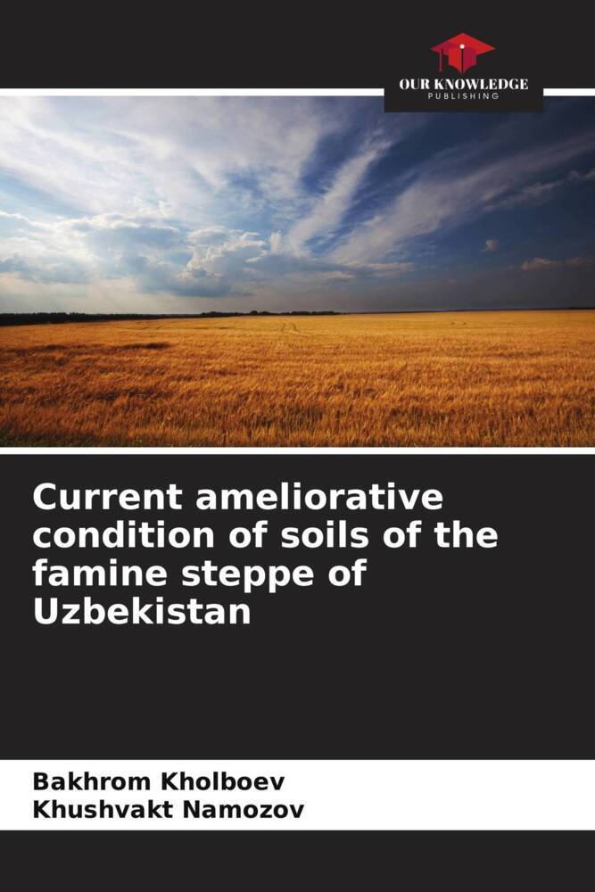 Current ameliorative condition of soils of the famine steppe of Uzbekistan