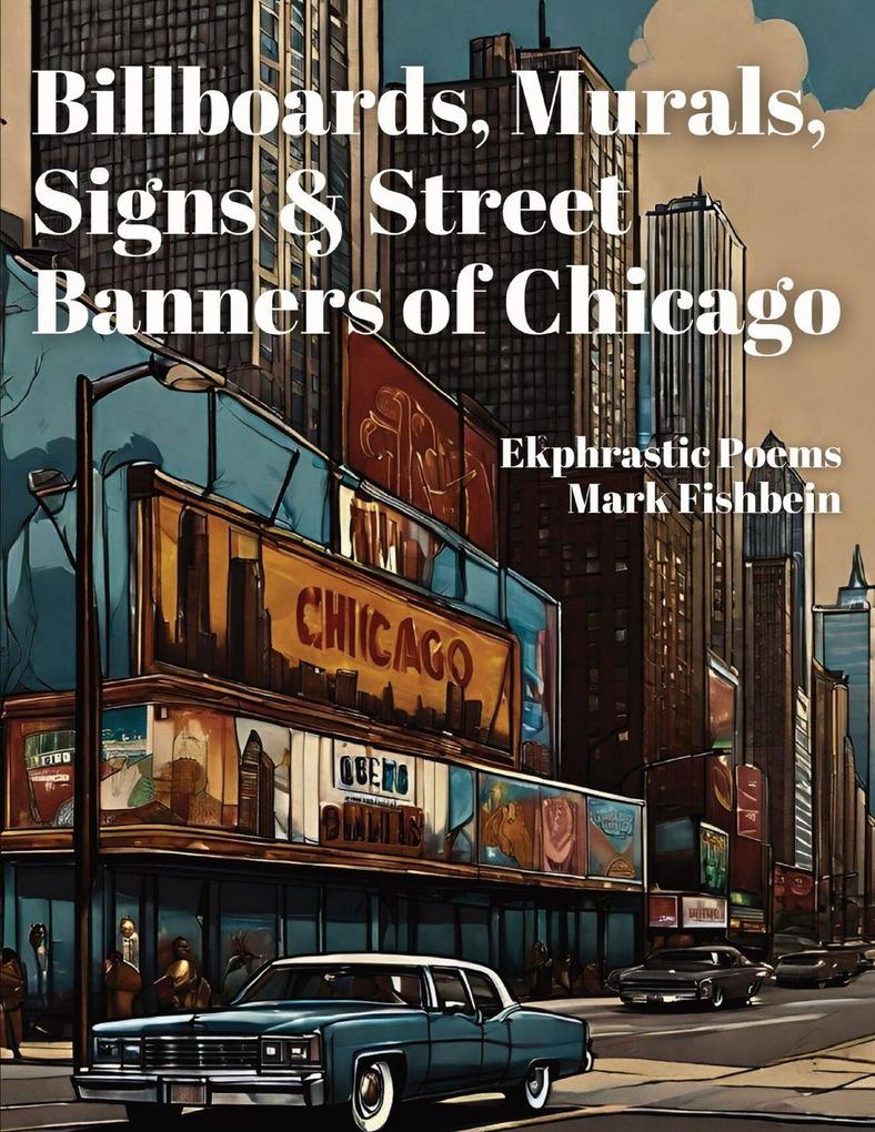 Billboards Murals Signs & Street Banners of Chicago