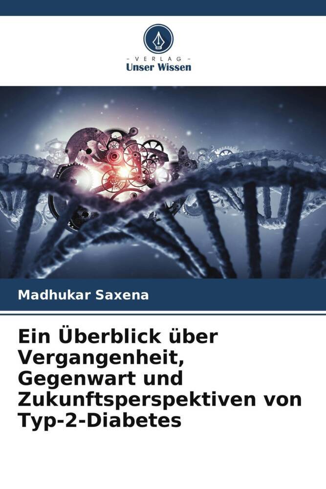 Ein Überblick über Vergangenheit Gegenwart und Zukunftsperspektiven von Typ-2-Diabetes