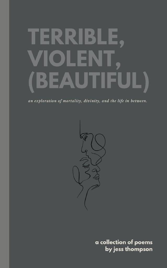 terrible violent (beautiful)