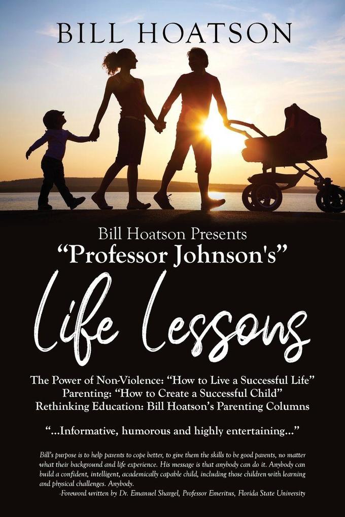 Bill Hoatson Present's 'Professor Johnson's' Life Lessons