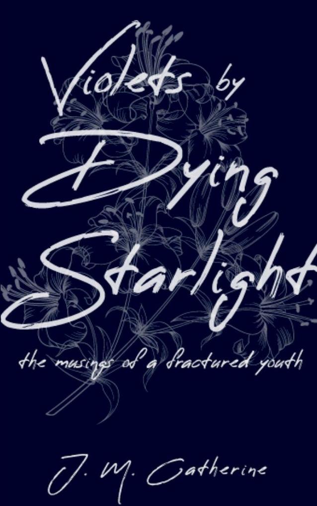 VIOLETS BY DYING STARLIGHT