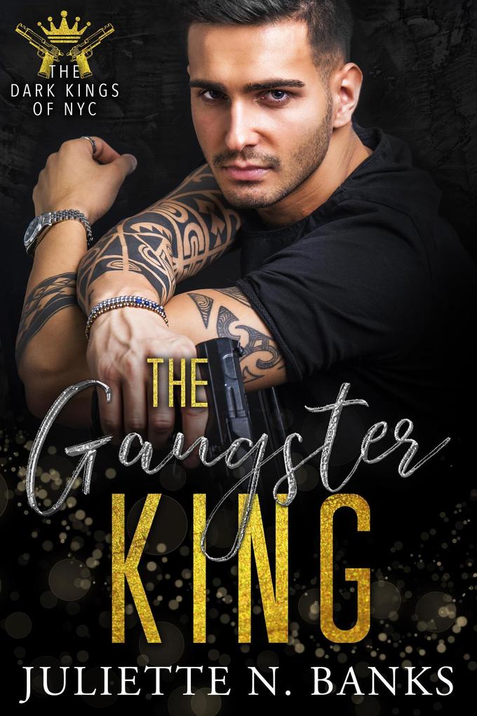 The Gangster King (The Dark Kings of NYC #6)