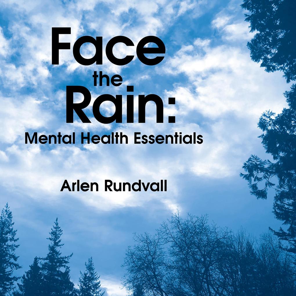 FACE THE RAIN: Mental Health Essentials