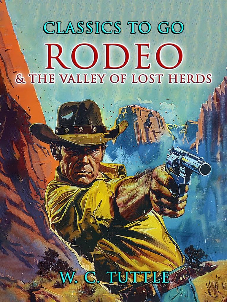Rodeo & The Valley of Lost Herds