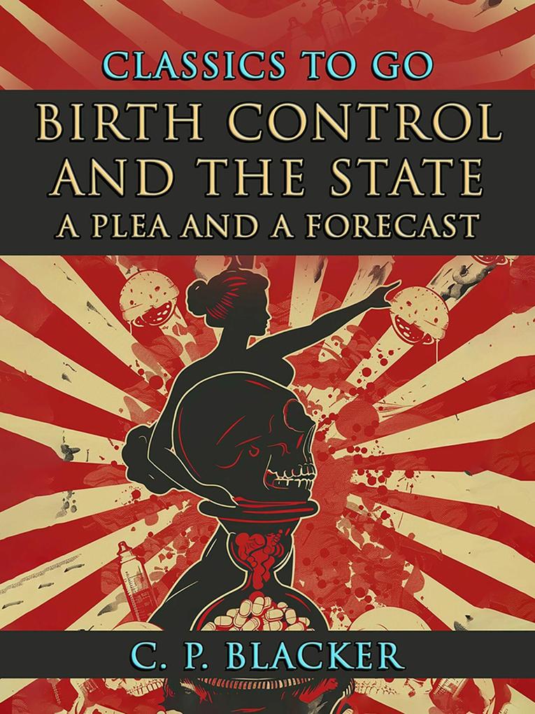 Birth Control And The State A Plea And A Forecast