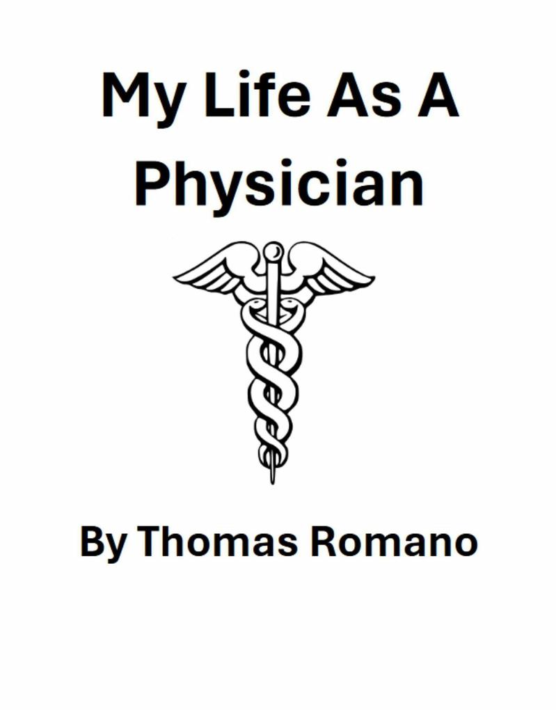 My Life As A Physician