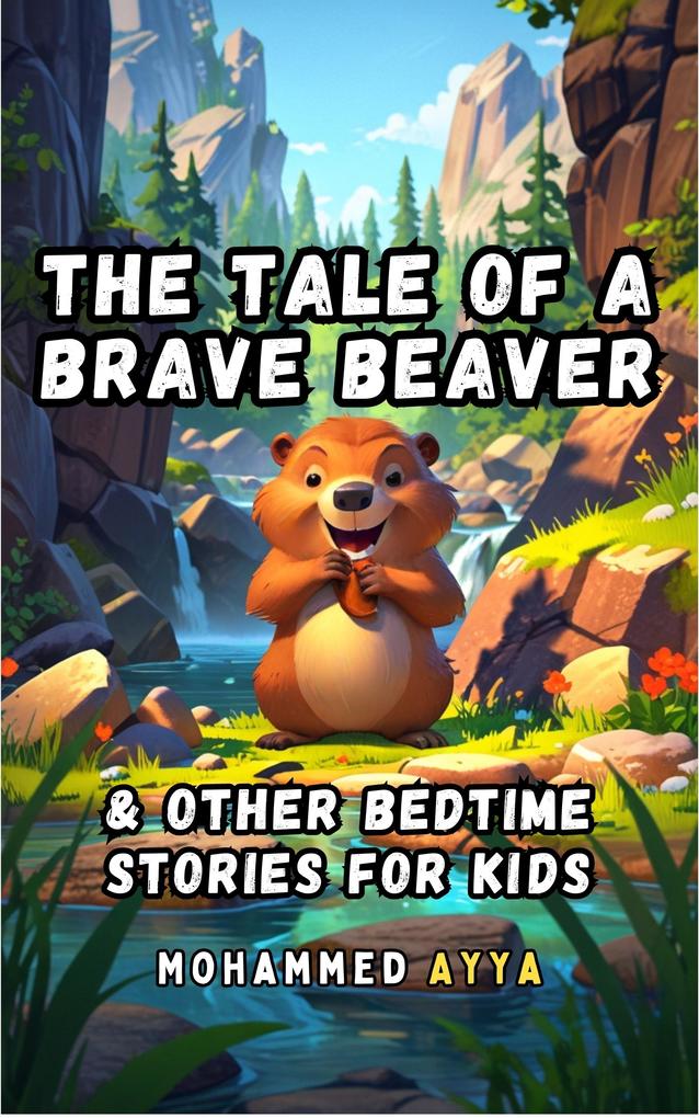 The Tale of a Brave Beaver