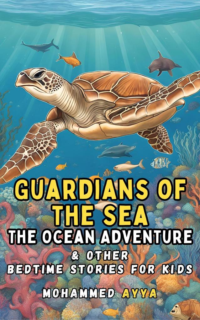 Guardians of the Sea The Ocean Adventure
