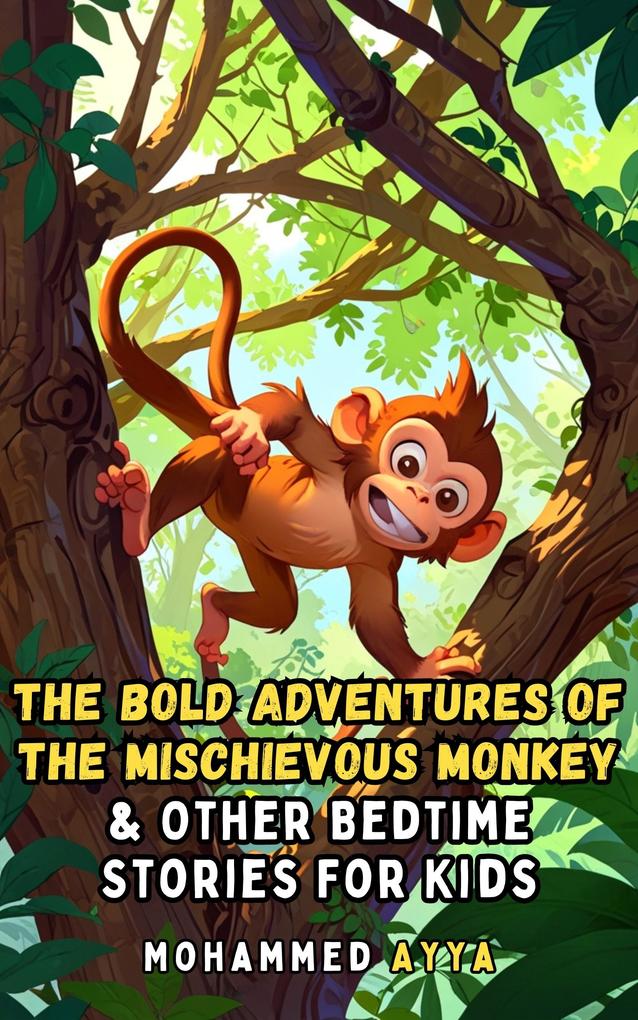 The Bold Adventures of the Mischievous Monkey