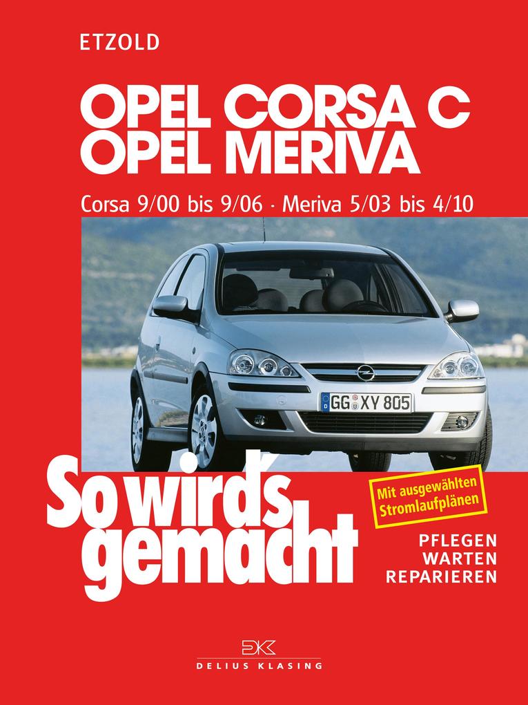 Opel Corsa C 9/00 bis 9/06 Opel Meriva 5/03 bis 4/10