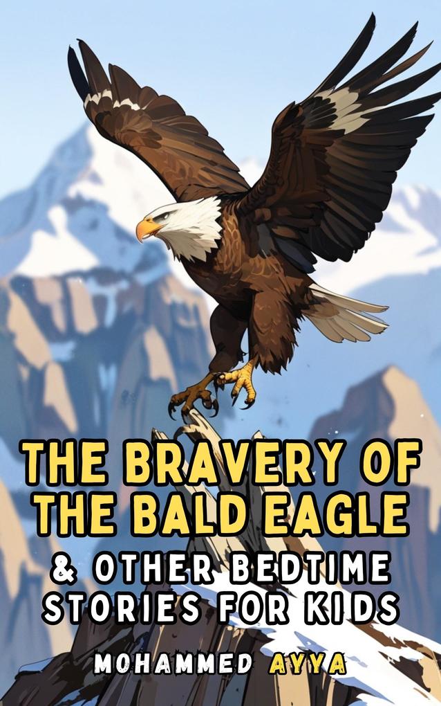 The Bravery of the Bald Eagle