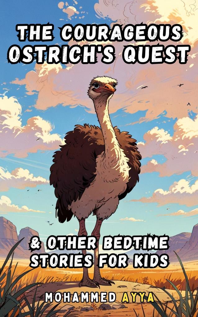 The Courageous Ostrich‘s Quest