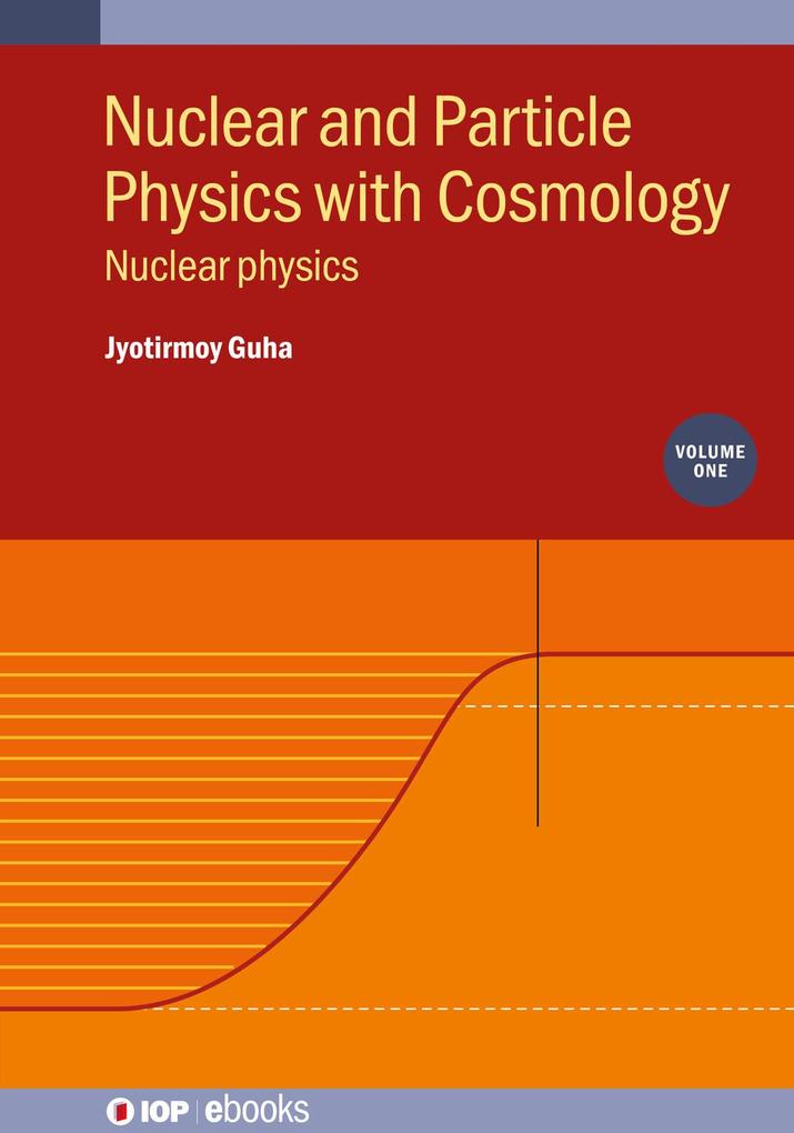 Nuclear and Particle Physics with Cosmology Volume 1