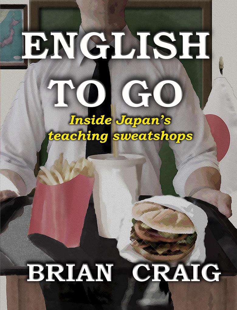 English To Go: Inside Japan‘s Teaching Sweatshops