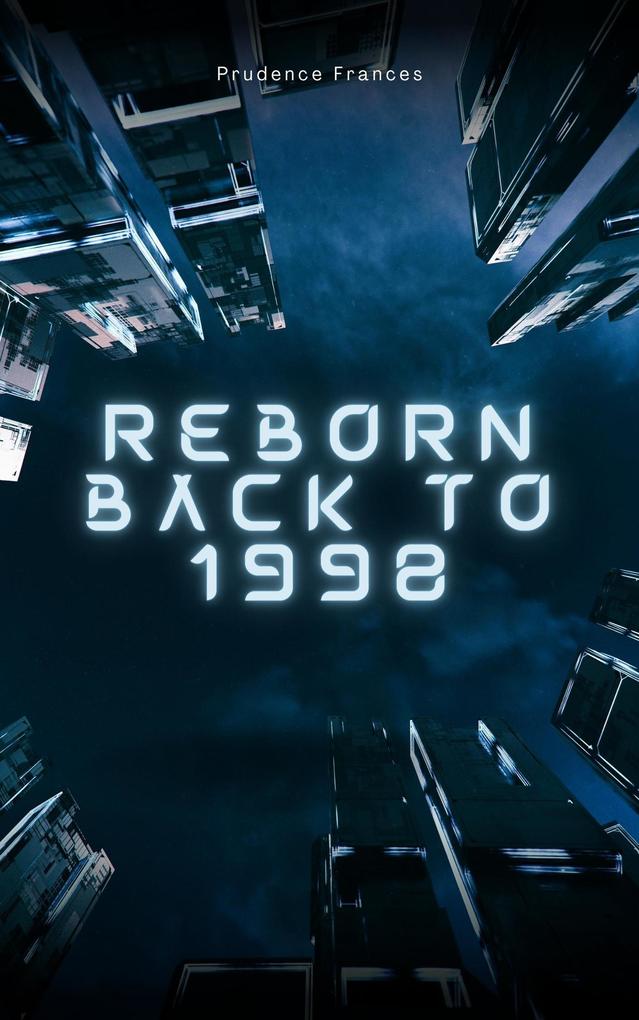 Reborn Back to 1998 (Turn Back Time #1)