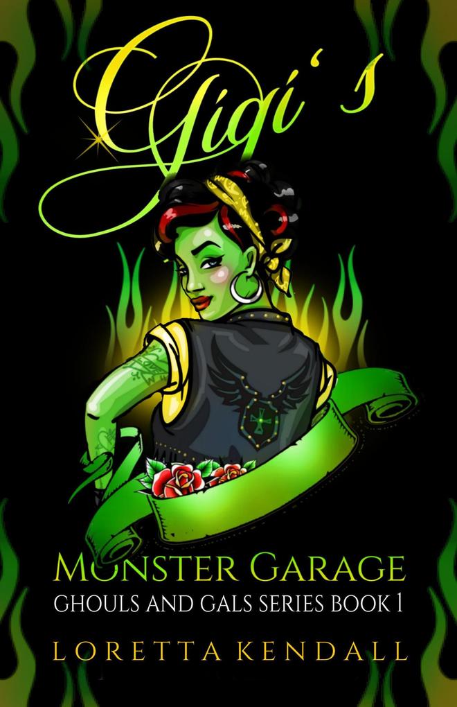 Gigi‘s Monster Garage (Ghouls and Gals Series #1)