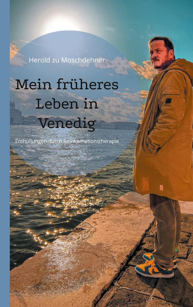 Mein früheres Leben in Venedig