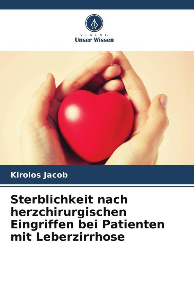 Sterblichkeit nach herzchirurgischen Eingriffen bei Patienten mit Leberzirrhose
