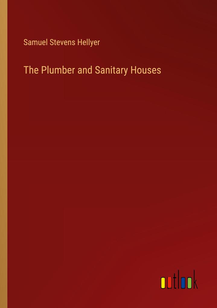 The Plumber and Sanitary Houses