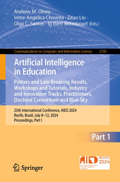 Artificial Intelligence in Education. Posters and Late Breaking Results Workshops and Tutorials Industry and Innovation Tracks Practitioners Doctoral Consortium and Blue Sky