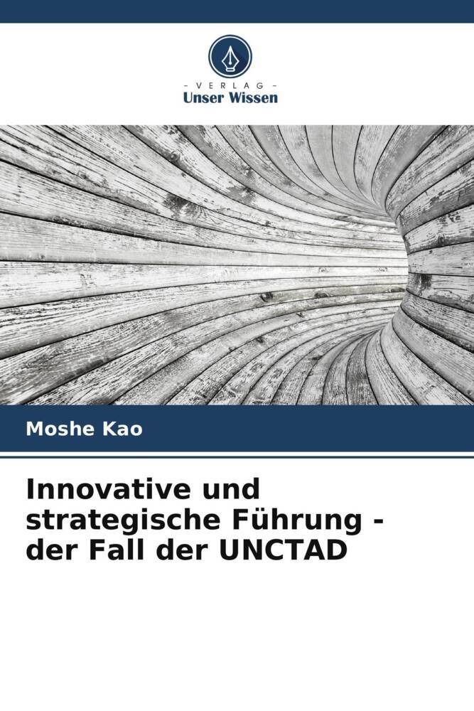 Innovative und strategische Führung - der Fall der UNCTAD