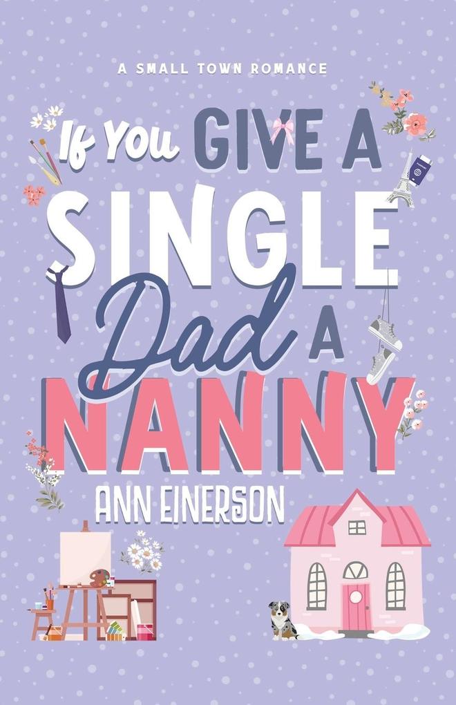 If You Give A Single Dad A Nanny
