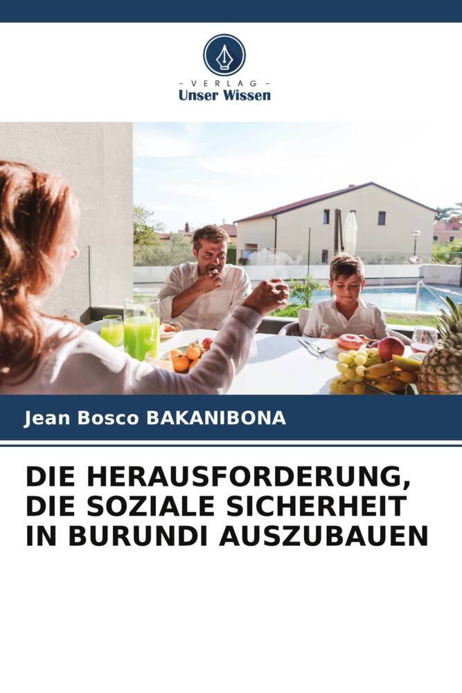 DIE HERAUSFORDERUNG DIE SOZIALE SICHERHEIT IN BURUNDI AUSZUBAUEN