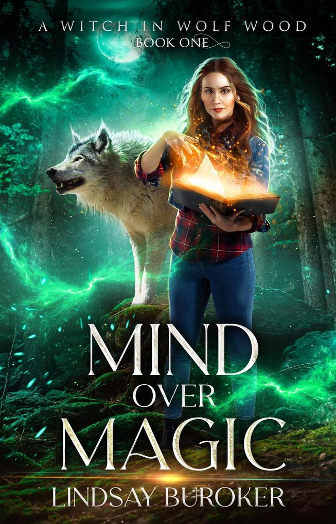 Mind Over Magic (A Witch in Wolf Wood #1)