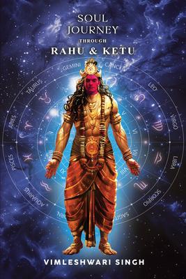 Soul Journey Through Rahu & Ketu