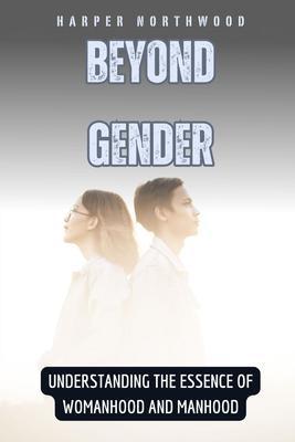 Beyond Gender
