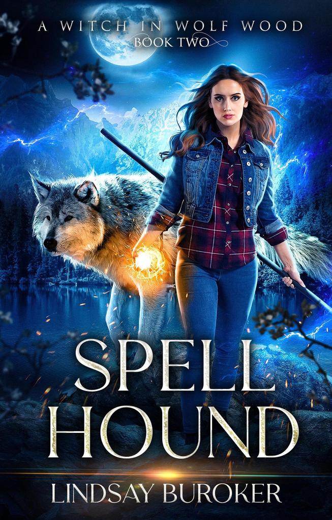 Spell Hound (A Witch in Wolf Wood #2)