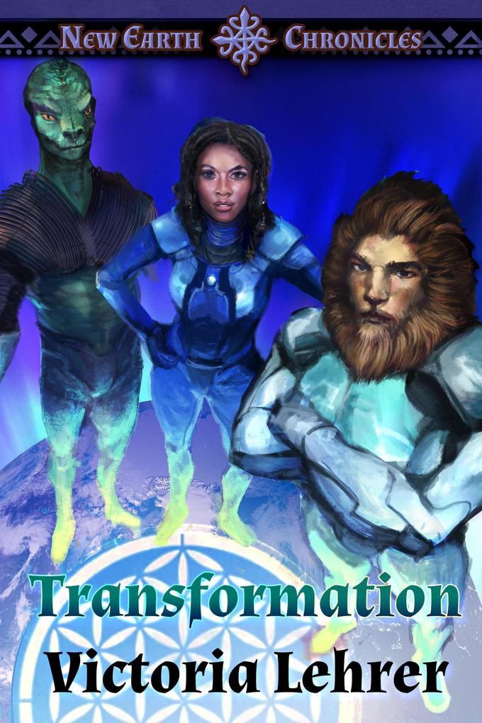 Transformation (New Earth Chronicles #6)